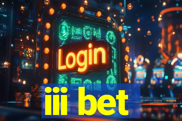 iii bet